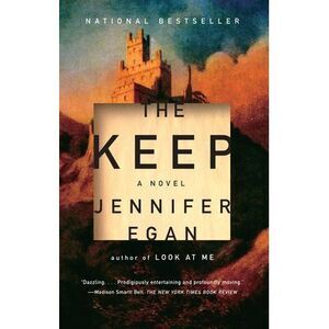The Keep -- Jennifer Egan